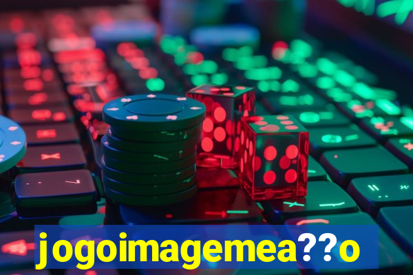 jogoimagemea??o