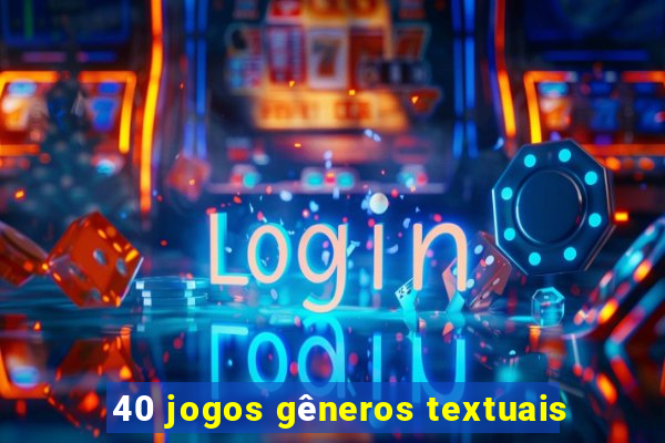 40 jogos gêneros textuais