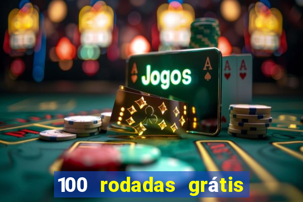 100 rodadas grátis sem depósito