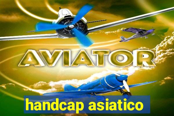 handcap asiatico