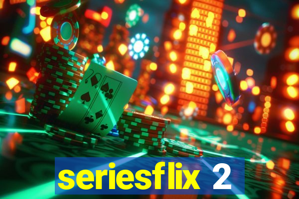 seriesflix 2