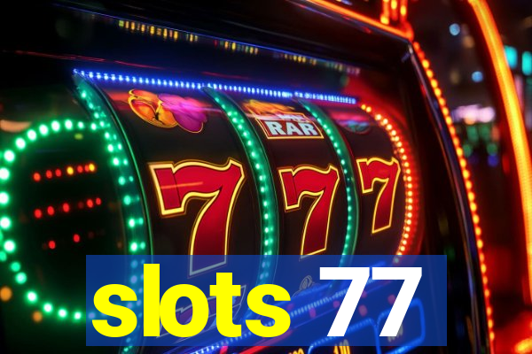 slots 77