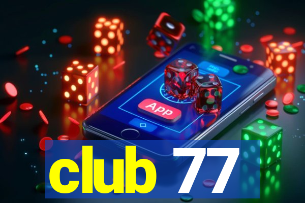 club 77