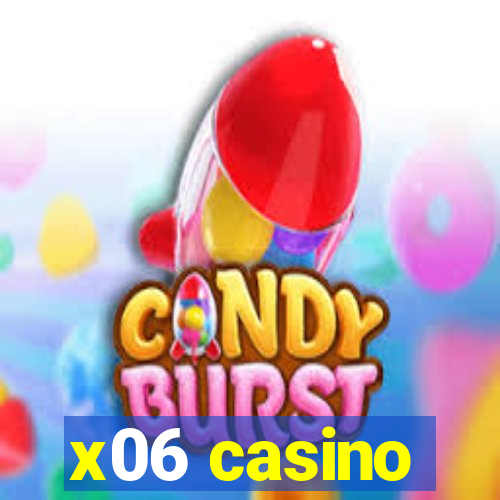 x06 casino