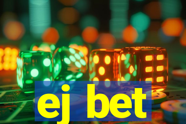 ej bet