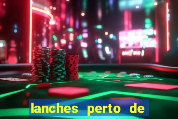 lanches perto de mim open now