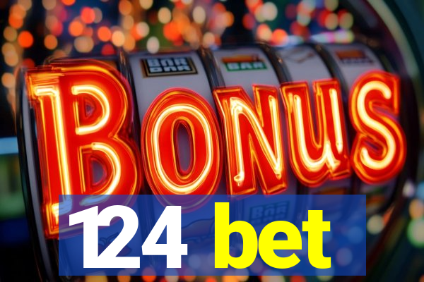 124 bet