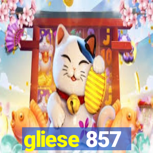 gliese 857