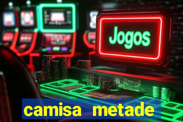 camisa metade cruzeiro metade atletico