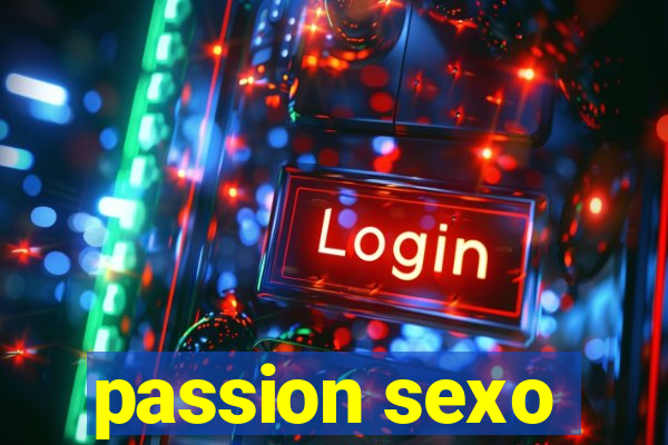 passion sexo