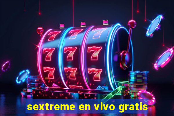 sextreme en vivo gratis