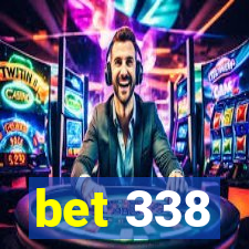 bet 338