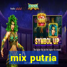 mix putria