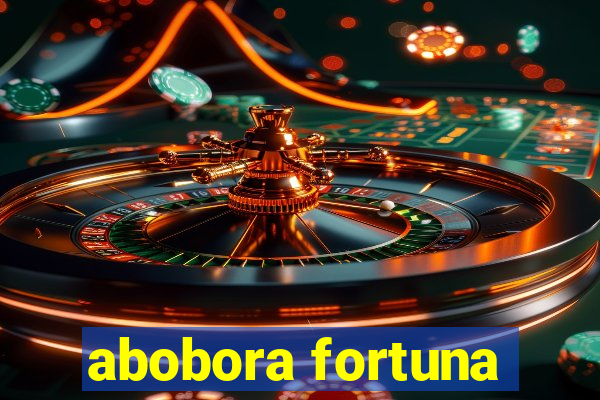 abobora fortuna