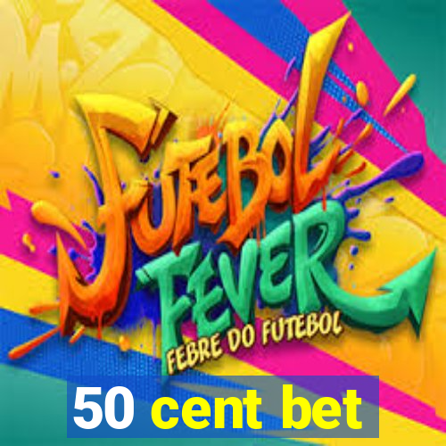 50 cent bet