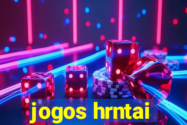 jogos hrntai