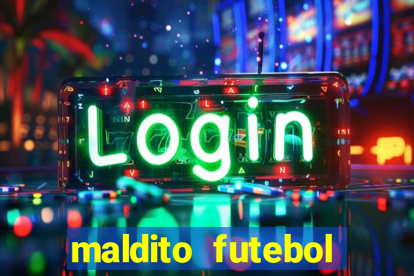 maldito futebol clube dublado download