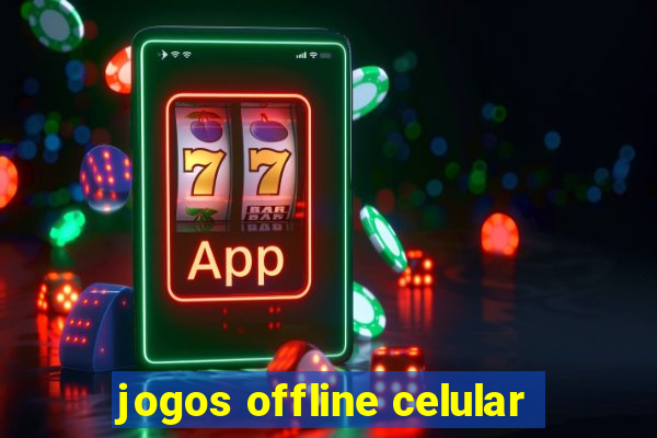 jogos offline celular