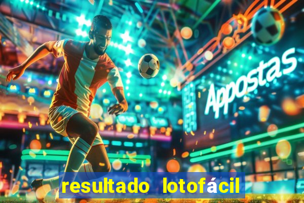 resultado lotofácil concurso 1760