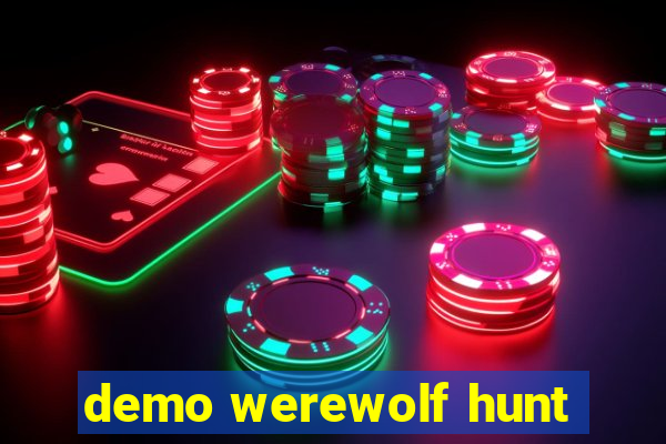 demo werewolf hunt