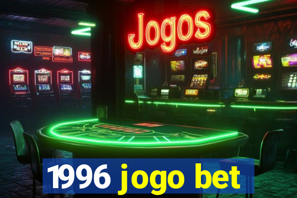 1996 jogo bet