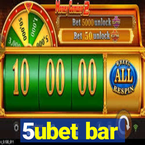 5ubet bar