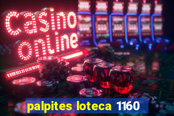 palpites loteca 1160