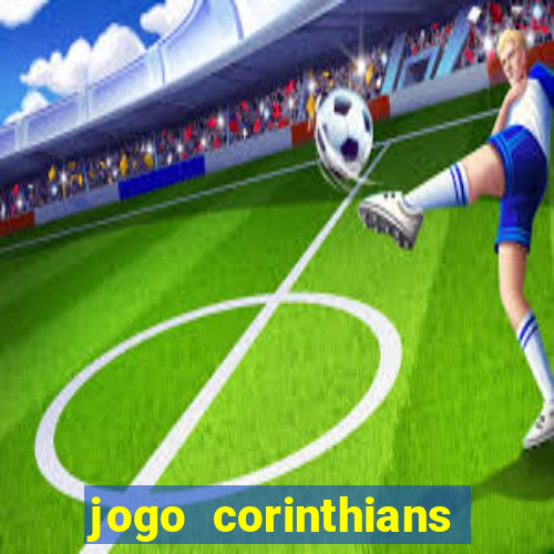 jogo corinthians hoje futemax