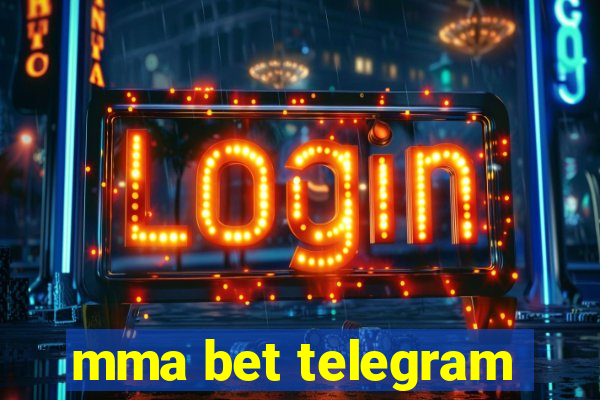 mma bet telegram