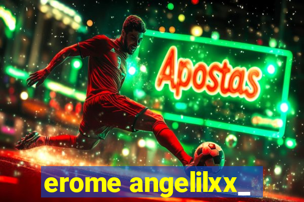 erome angelilxx_