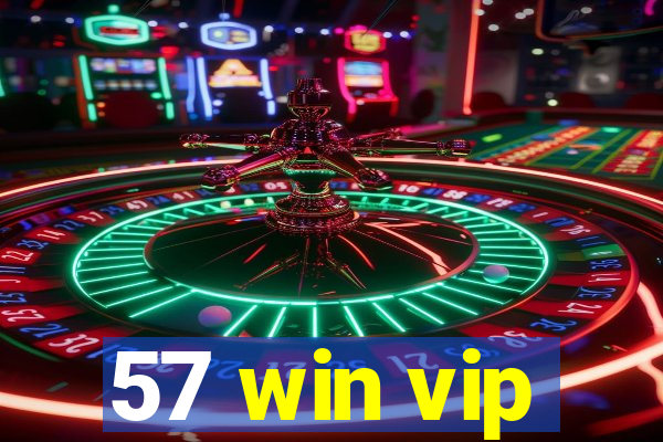 57 win vip