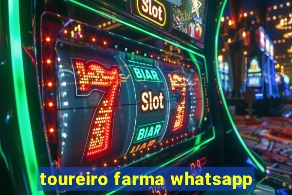 toureiro farma whatsapp