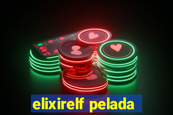 elixirelf pelada