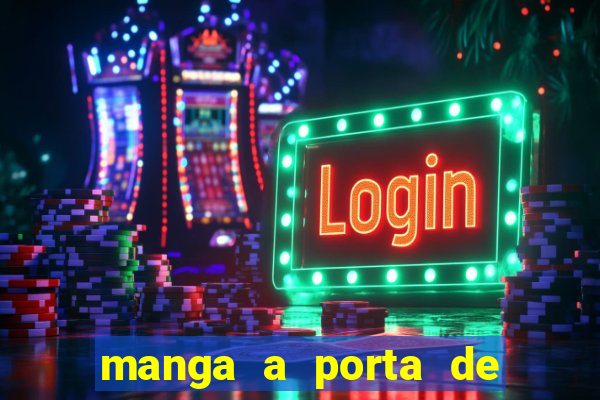 manga a porta de entrada do excluído