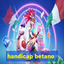 handicap betano