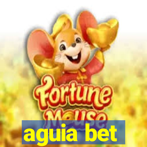 aguia bet