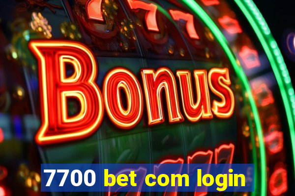 7700 bet com login