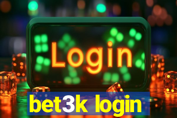 bet3k login