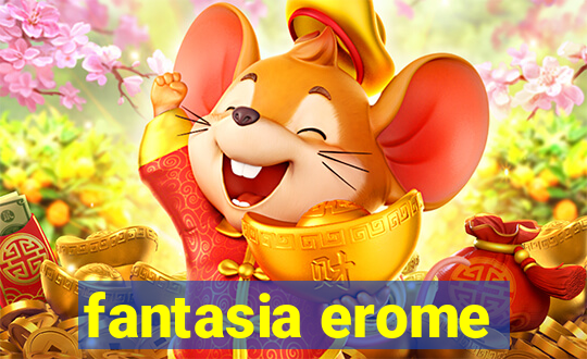 fantasia erome