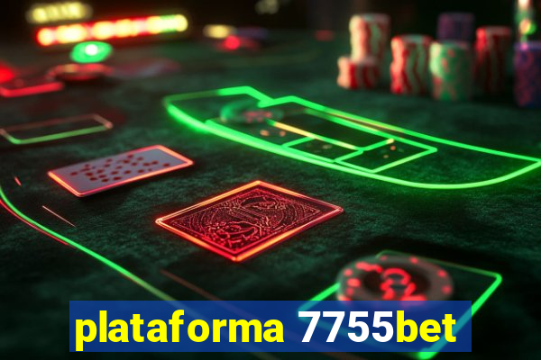 plataforma 7755bet