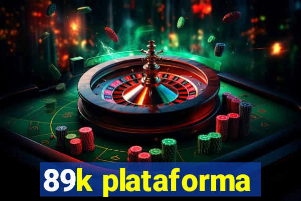 89k plataforma