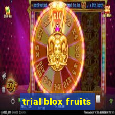 trial blox fruits