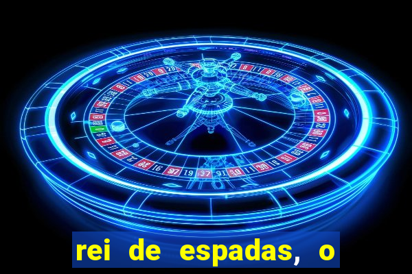 rei de espadas, o que ele sente por mim