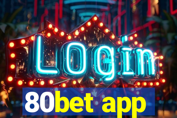 80bet app