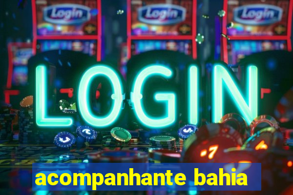 acompanhante bahia