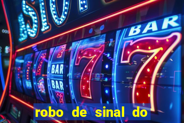 robo de sinal do fortune tiger