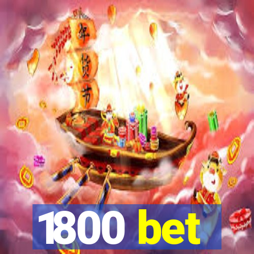 1800 bet
