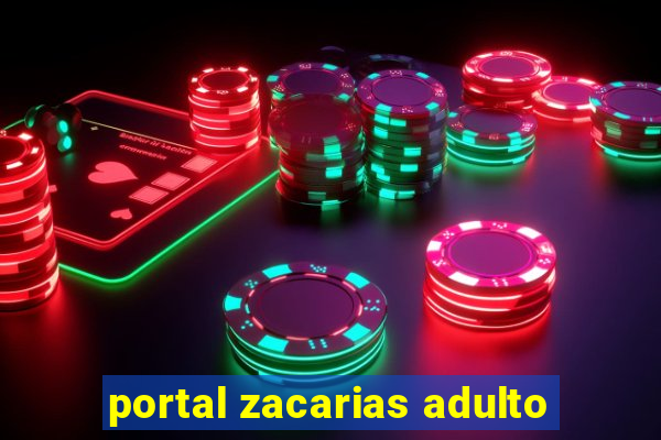 portal zacarias adulto
