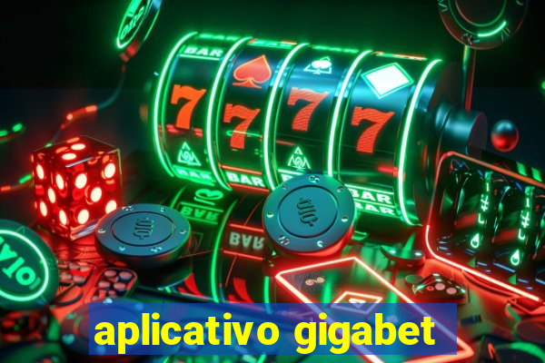 aplicativo gigabet