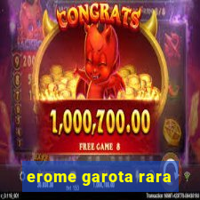 erome garota rara